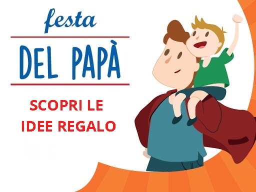Festa del Papà Idee Regalo
